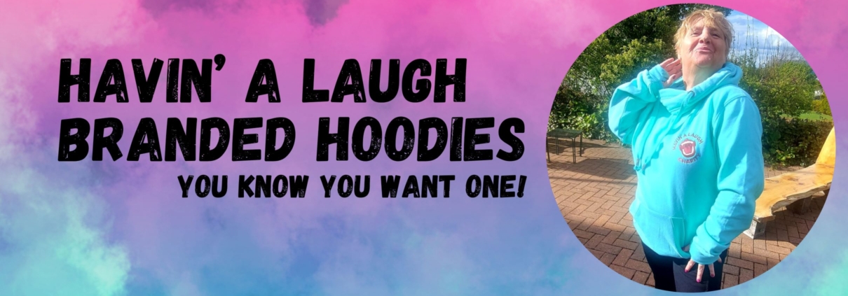 Havin' a Laugh Hoody